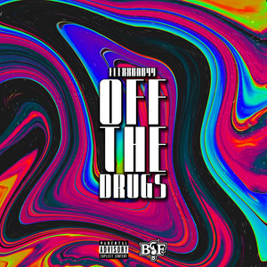 Off the Drugs (Explicit)