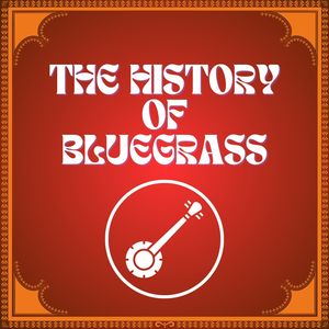 The History of Bluegrass