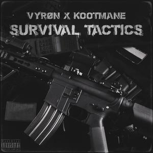Survival Tactics (feat. Kootmane) (Explicit)