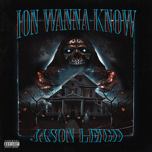 Ion Wanna Know (Explicit)
