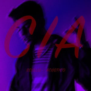 C.I.A (Acústico|Explicit)