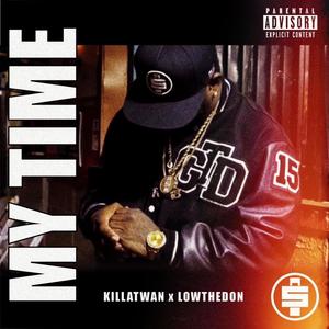 My Time (feat. Low The Don) [Explicit]