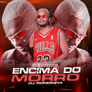 Encima do Morro (Explicit)