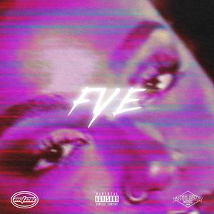 Fye (Explicit)