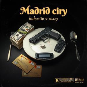 Madrid City (feat. Saucy) (Explicit)