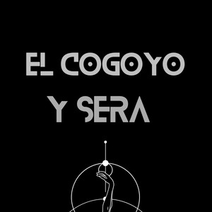 El Cogoyo/Y sera