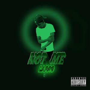Not Me (Explicit)