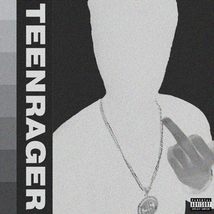 TEENRAGER (Explicit)