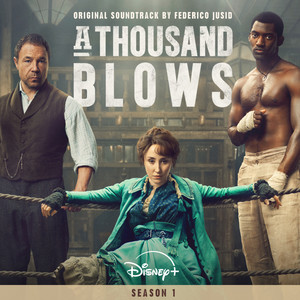 A Thousand Blows (Original Soundtrack) [Explicit]