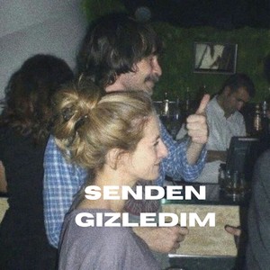 Senden Gizledim