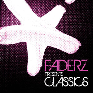 Faderz Classics Vol. 1