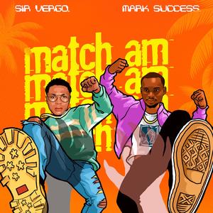 Sir Vergo - Match Am (feat. Mark Success)