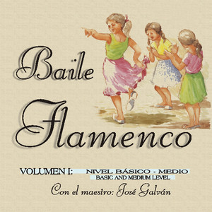 Baile Flamenco (con Baile) [Nivel Básico-Medio] [Vol. 1] [1ª Parte]