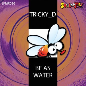Be As Water (Original Mix)