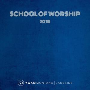 Beauty Of The Creator (2018 YWAM Lakeside Montana School of Worship)