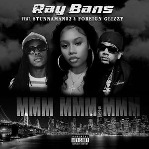 Mmm mmm mmm (feat. Stunnaman02 & Foreign Glizzy) (Explicit)