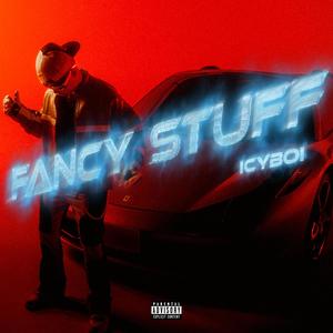 FANCY STUFF (Explicit)