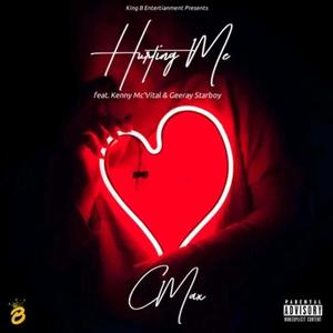 Hurting Me (feat. Kenny Mc'vital & Geeray Starboy)