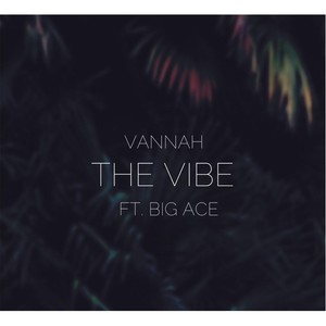 The Vibe (feat. Big Ace)