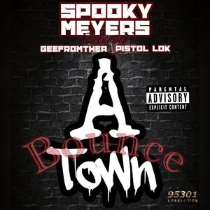 A Town Bounce (feat. Pistol Lok & GeeFrmTheA) [Explicit]