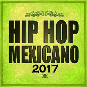 Exitos Hip Hop Mexicano TOP #1 (Playlist)