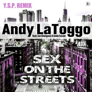 Sex on the Streets (Y.S.P. Remix|Explicit)