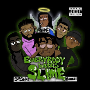 Everybody Hates Slime (Explicit)