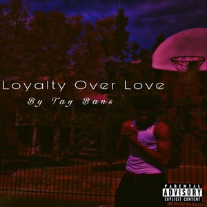 Loyalty (Explicit)