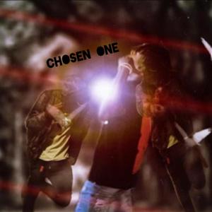 CHOSEN ONE (Explicit)