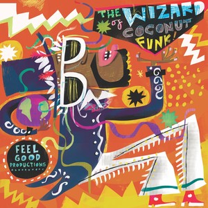 The Wizard of Coconut Funk (Explicit)