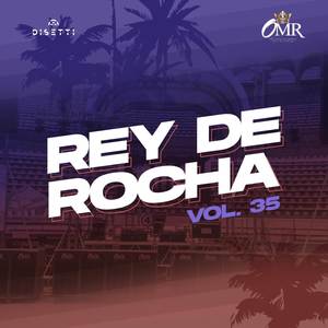 Rey de Rocha Vol. 35