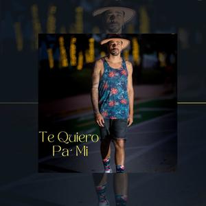 Te Quiero Pa´ Mi