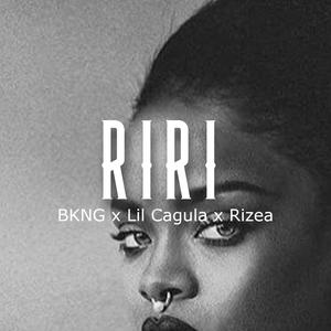 RIRI(feat. LilCagula & Rizea) (Explicit)