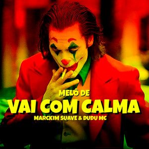 Melô de Vai Com Calma (Explicit)