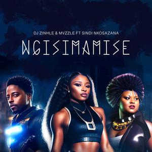 Ngisimamise (feat. Sindi Nkosazana)