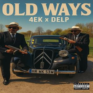 Old Ways (feat. 4EK) (Explicit)