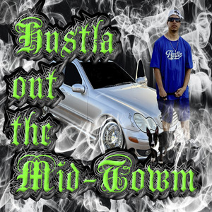 Hustla Out The Mid-Town (Explicit)