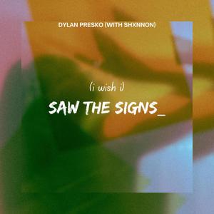 Saw The Signs (feat. Shxnnon) [Explicit]