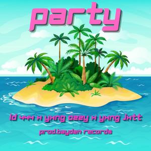 Party(feat. Yxng Ozzy & Yxng Jxtt) (Explicit)