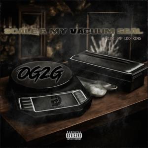 SCALE & MY VACUUM SEAL (feat. MP Leo King) (Explicit)
