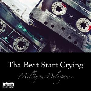 Tha Beat Start Crying (feat. Blu Shuga) [Explicit]