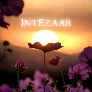 Intezaar (Explicit)