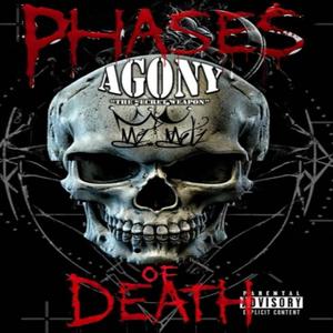 Phases Of Death (feat. Agony "The Secret Weapon") [Explicit]