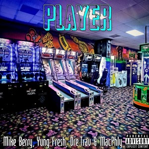 Player (feat. MacPhly, Dre.trav & Yung Fresh) [Explicit]