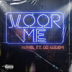 Voor me (feat. OD Loochi) [Explicit]