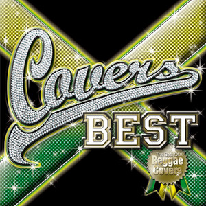 COVERS BEST - THE BEST OF REGGAE COVERS