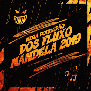 MEGA PORRADÃO DOS FLUXO MANDELA 2019