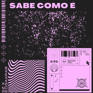Sabe Como É (Explicit)