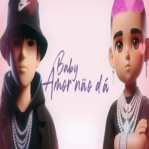 Baby amor nao dá (feat. Erickkzinn) (Explicit)