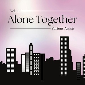 Alone Together, Vol. 1